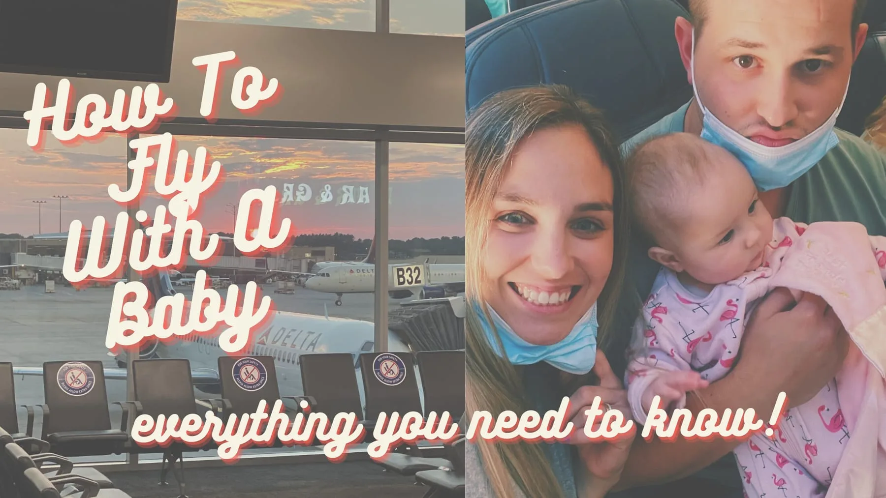 'How to fly with a baby' title graphic over photos of Kiersten and Addie at the airport